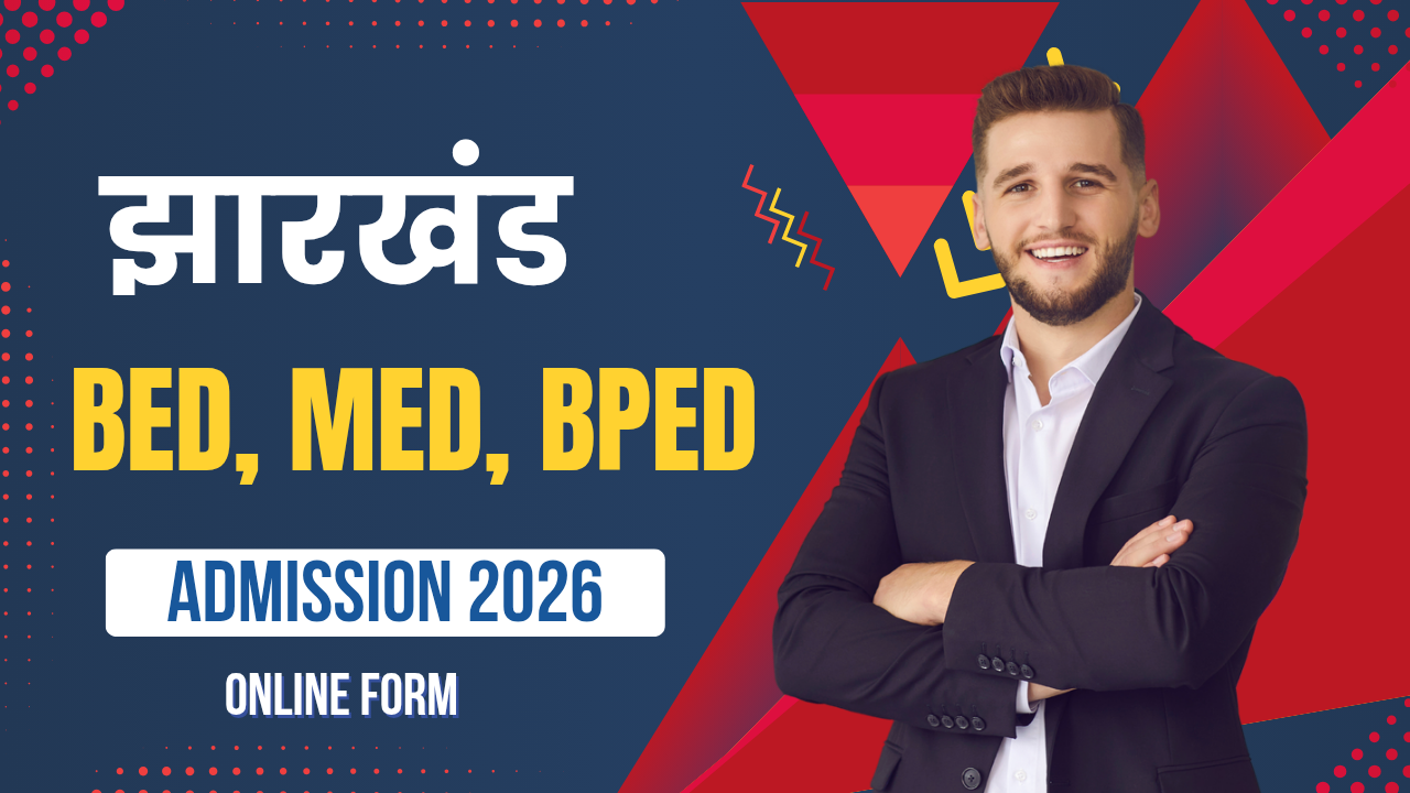 Jharkhand BEd MEd BPEd Admission 2026